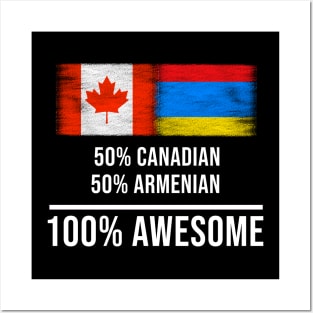 50% Canadian 50% Armenian 100% Awesome - Gift for Armenian Heritage From Armenia Posters and Art